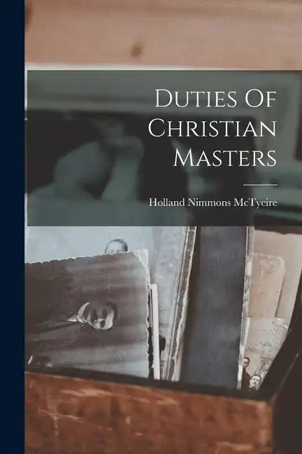 Duties Of Christian Masters - Paperback