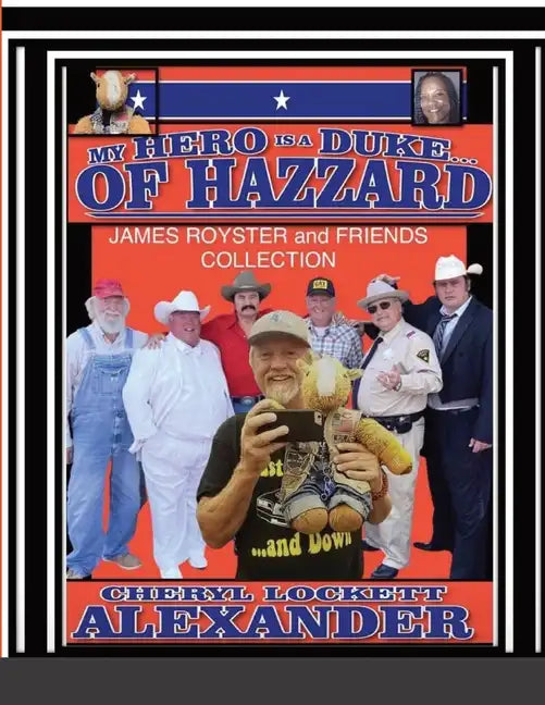 My Hero Is a Duke...of Hazzard James Royster and Friends Collection - Paperback