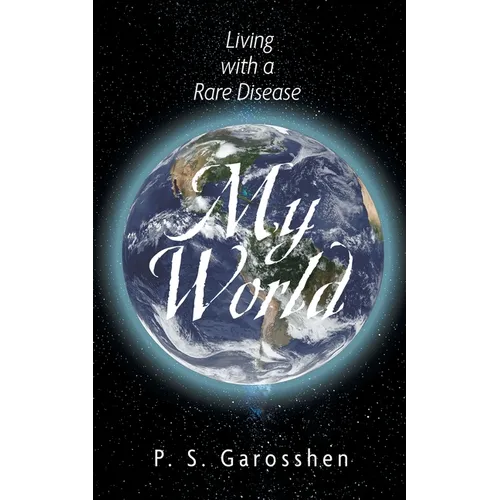 My World: Living with a Rare Disease - Paperback