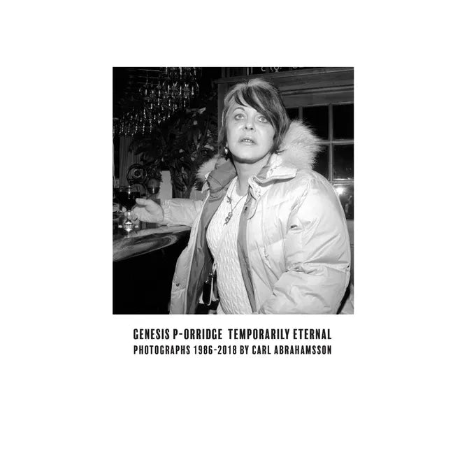 Genesis P-Orridge: Temporarily Eternal: Photographs 1986-2018 - Paperback