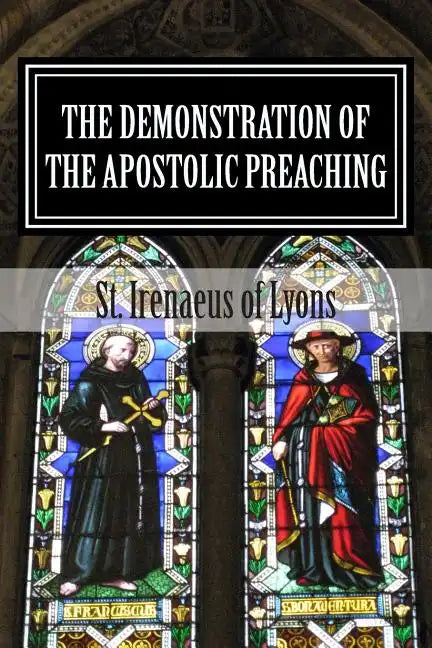 The Demonstration of the Apostolic Preaching - Paperback