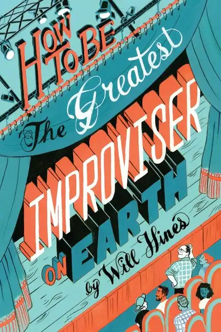 How to be the Greatest Improviser on Earth - Paperback