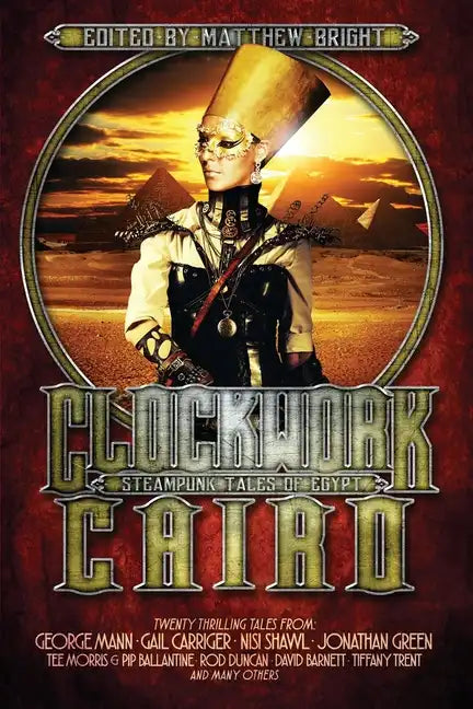 Clockwork Cairo: Steampunk Tales of Egypt - Paperback