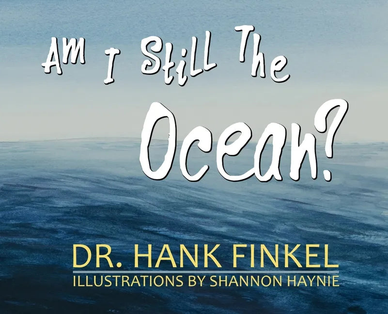 Am I Still The Ocean - Hardcover