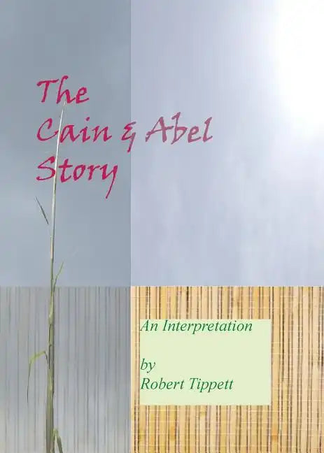 The Cain and Abel Story: An Interpretation - Paperback