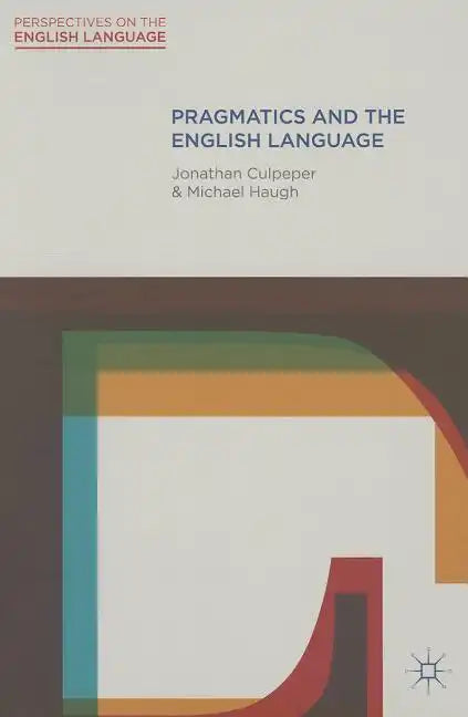Pragmatics and the English Language - Paperback