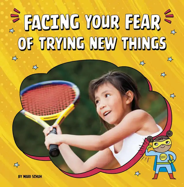 Facing Your Fear of Trying New Things - Paperback