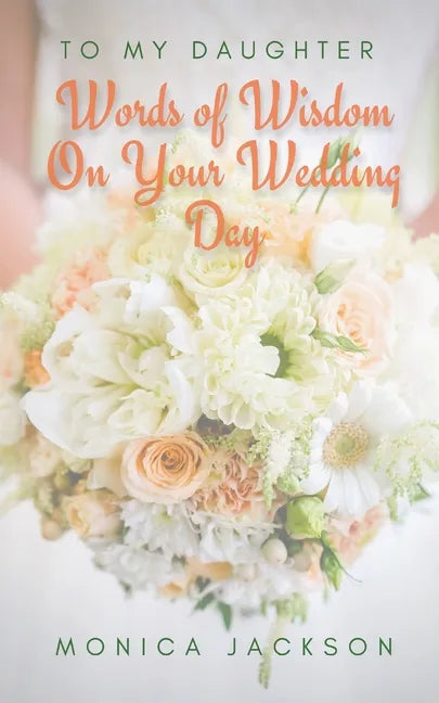 To My Daughter: Words of Wisdom On Your Wedding Day - Paperback
