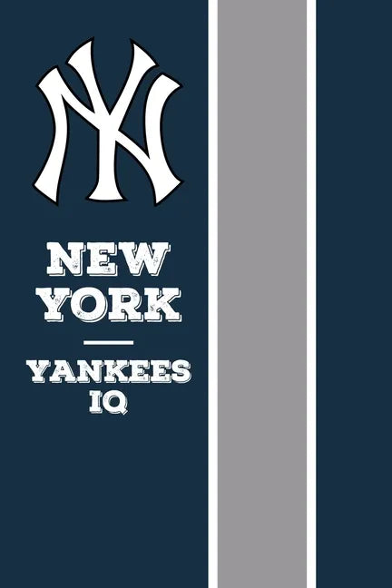 New York Yankees IQ: The Ultimate Yankee Book - Paperback