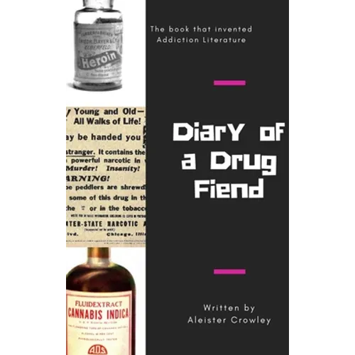 Diary of a Drug Fiend - Hardcover