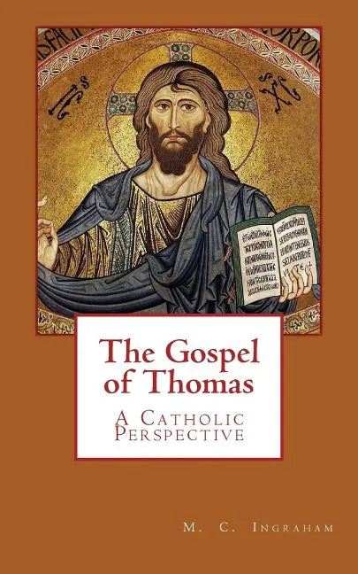 The Gospel of Thomas: A Catholic Perspective - Paperback