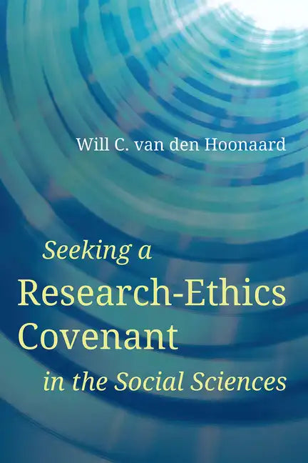 Seeking a Research-Ethics Covenant in the Social Sciences - Paperback