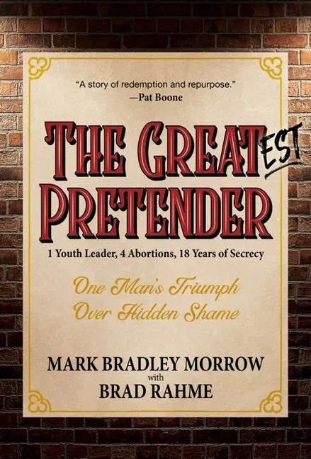 The Greatest Pretender: 1 Youth Leader, 4 Abortions, 18 Years of Secrecy - Paperback