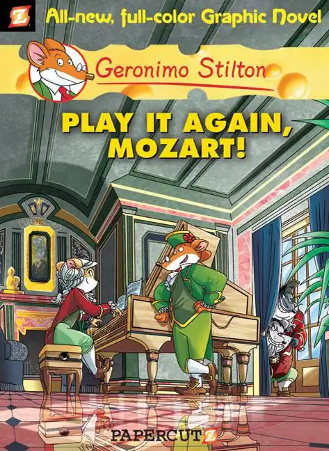 Geronimo Stilton Graphic Novels #8: Play It Again, Mozart! - Hardcover