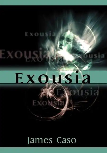 Exousia - Hardcover