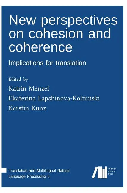 New perspectives on cohesion and coherence: Implications for translation - Hardcover