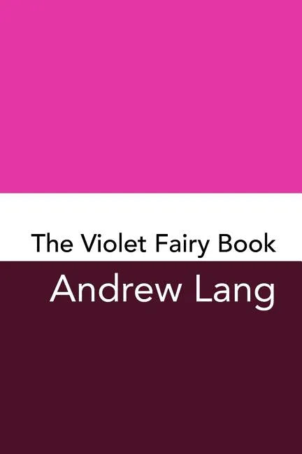 The Violet Fairy Book: Original and Unabridged - Paperback