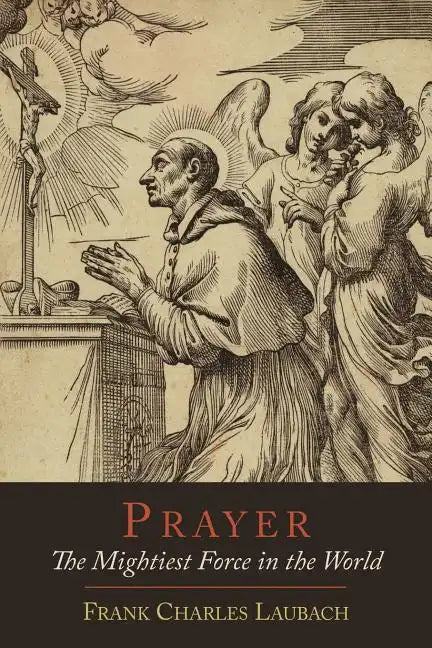Prayer: The Mightiest Force in the World - Paperback