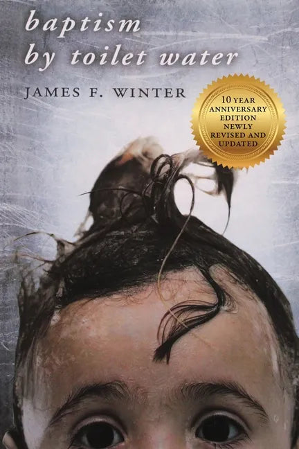 Baptism by Toilet Water - Paperback