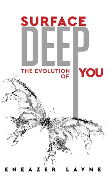 Surface Deep: The Evolution of YOU - Hardcover