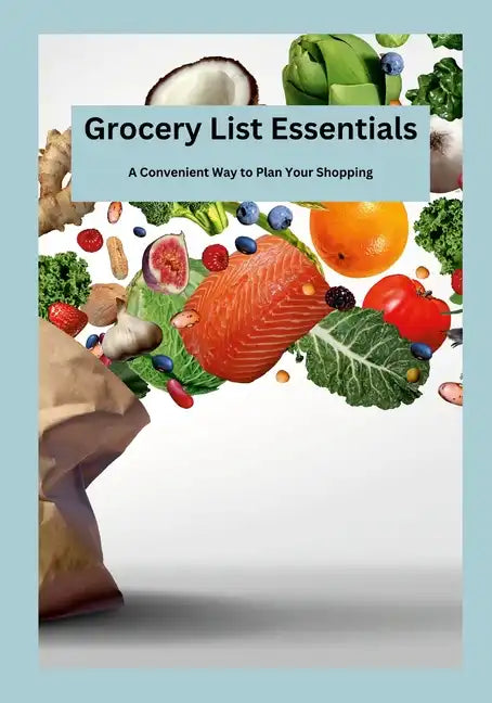 Grocery List Essentials: A Convenient Way to Plan Your Shopping - Paperback