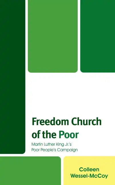 Freedom Church of the Poor: Martin Luther King Jr's Poor People's Campaign - Paperback