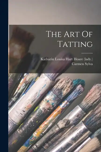 The Art Of Tatting - Paperback