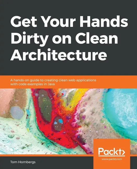 Get Your Hands Dirty on Clean Architecture - Paperback