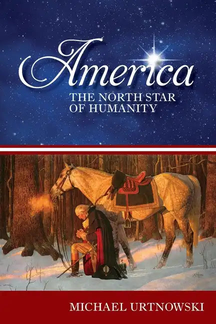 America: The North Star of Humanity - Paperback