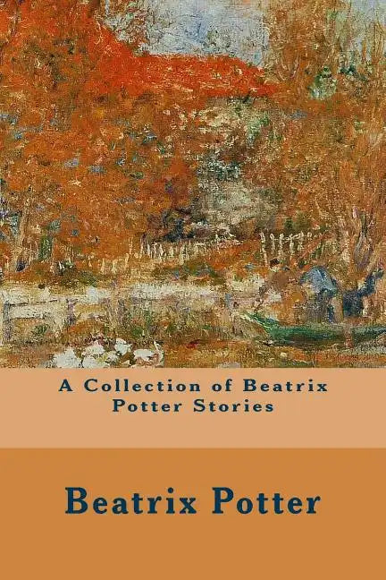 A Collection of Beatrix Potter Stories - Paperback