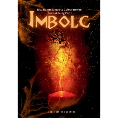 Imbolc Guide: Rituals and Magic to Celebrate the Reawakening Earth - Paperback