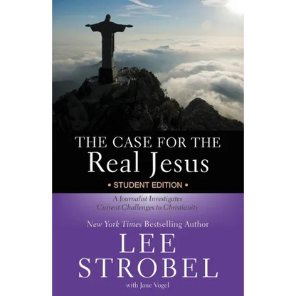 The Case for the Real Jesus Student Edition: A Journalist Investigates Current Challenges to Christianity - Paperback