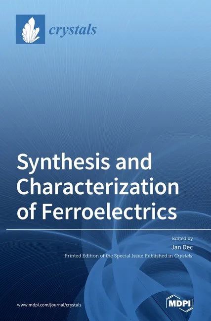 Synthesis and Characterization of Ferroelectrics - Hardcover