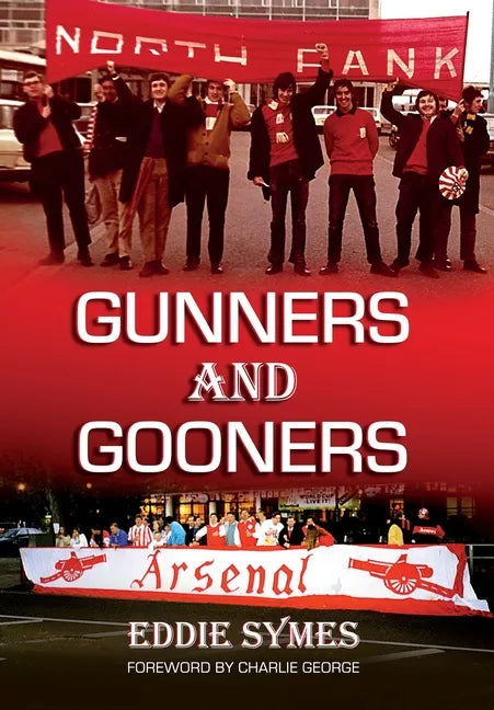 Gunners And Gooners - Hardcover