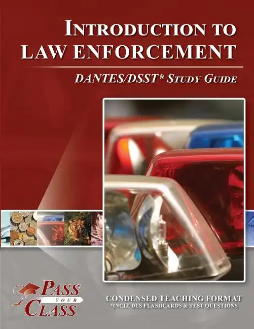 Introduction to Law Enforcement Dsst / Dantes Test Study Guide - Paperback