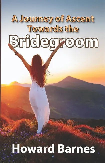 A Journey of Ascent towards the Bridegroom - Paperback