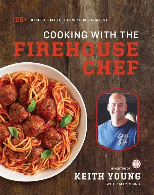 Cooking with the Firehouse Chef - Hardcover