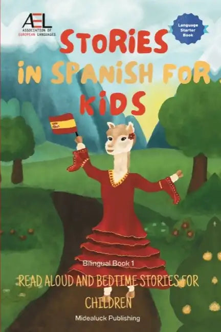 Stories in Spanish for Kids: Read Aloud and Bedtime Stories for Children Bilingual Book 1 - Paperback