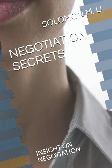 Negotiation Secrets: Insight on Negotiation - Paperback