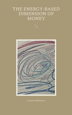 The energy-based dimension of money - Paperback
