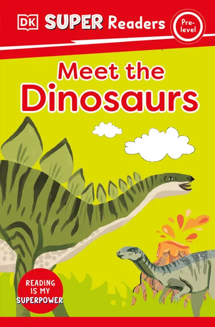 DK Super Readers Pre-Level Meet the Dinosaurs - Hardcover