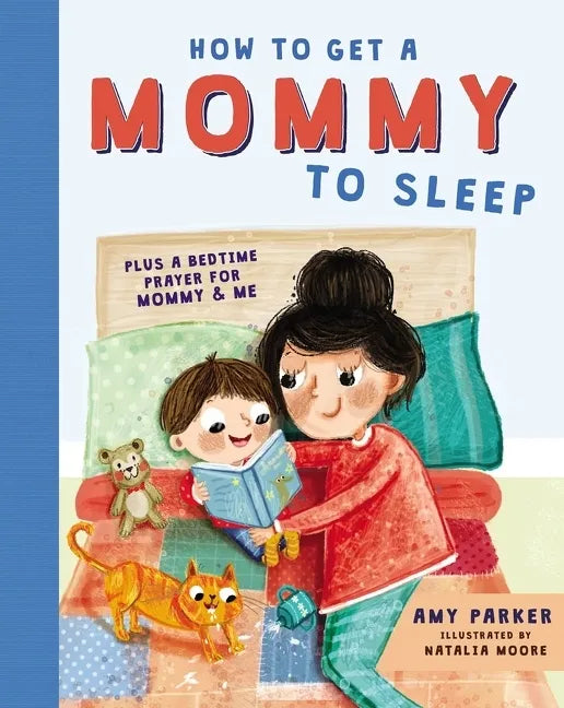 How to Get a Mommy to Sleep - Hardcover