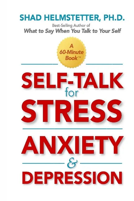 Self-Talk for Stress, Anxiety and Depression - Paperback