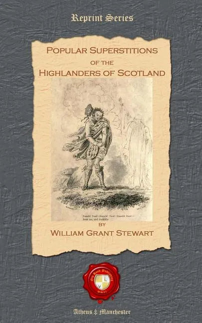 Popular Superstitions of the Highlanders of Scotland - Paperback