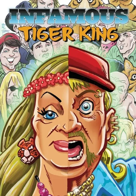Infamous: Tiger King: The Ultimate Exotic Edition - Paperback
