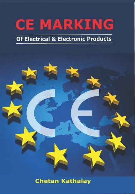 Ce Marking -Of Electrical and Electronic Products: With Risk Assessment - Paperback
