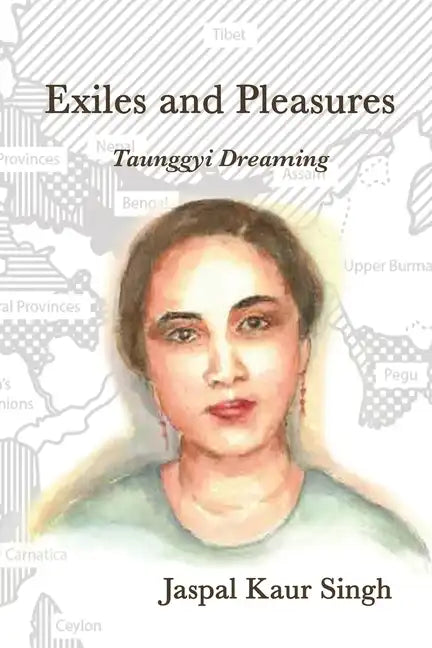 Exiles and Pleasures: Taunggyi Dreaming - Paperback