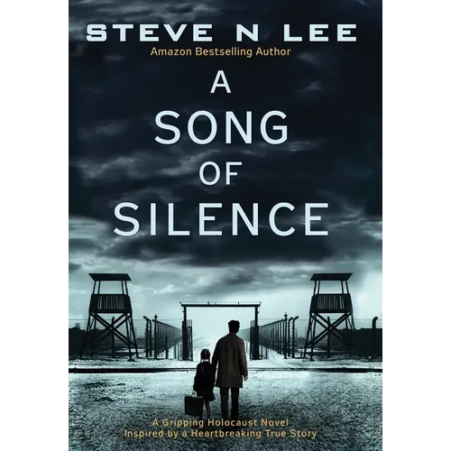 A Song of Silence: A Gripping Holocaust Novel Inspired by a Heartbreaking True Story - Hardcover
