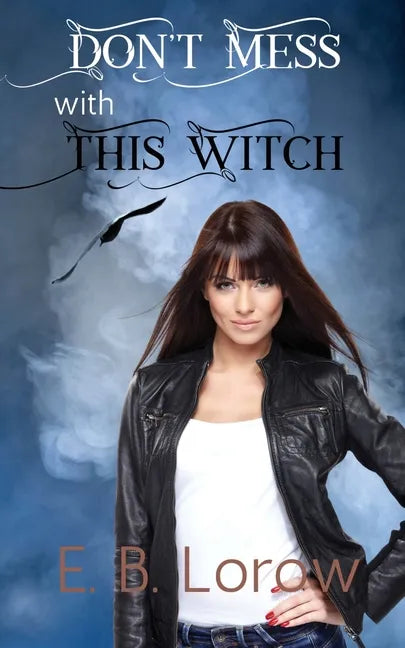 Don't Mess With This Witch: Teen witches in magical juvie, because they really messed up! - Paperback
