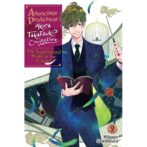 Associate Professor Akira Takatsuki's Conjecture, Vol. 2 (Light Novel): The Supernatural Hides in the Cracks Volume 2 - Paperback